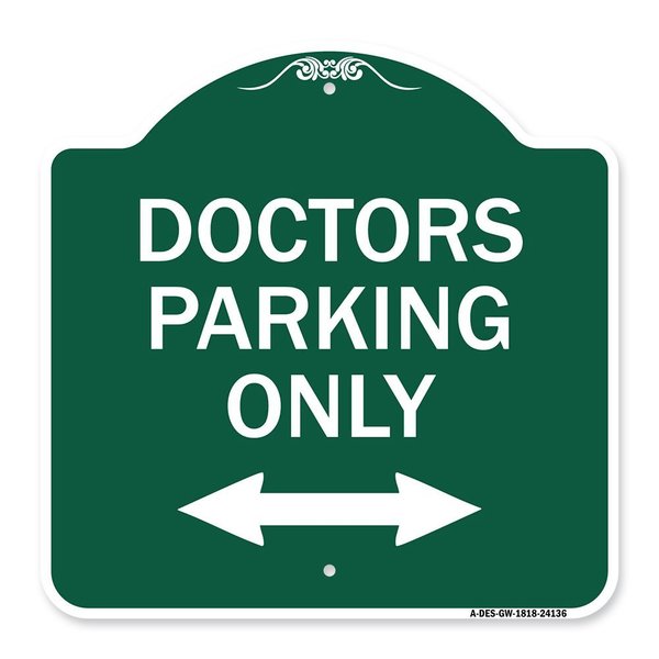 Signmission Doctors Parking W/ Bidirectional Arrow, Green & White Aluminum Sign, 18" x 18", GW-1818-24136 A-DES-GW-1818-24136